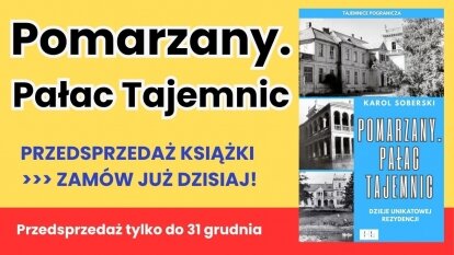 „Pomarzany. Pałac Tajemnic” – przedsprzedaż książki!