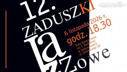 12. Zaduszki Jazzowe w Inowrocławiu