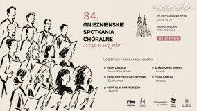 34. Gnieźnieńskie Spotkania Chóralne „Stąd nasz ród”