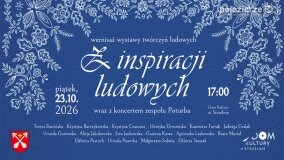 „Z inspiracji ludowych” – wystawa twórczyń ludowych w Strzelnie