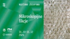 „Mikroskopijne fikcje” – nowa wystawa w Galerii MOK